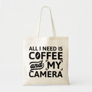 Tote Bag Tout Ce Dont J'Ai Besoin, C'Est Du Café Et Ma Camé
