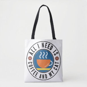 Tote Bag Tout Ce Dont J'Ai Besoin, C'Est Du Café Et Mon Cha
