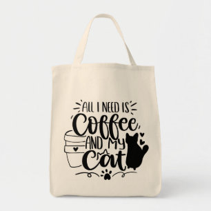 Tote Bag Tout ce dont j'ai besoin c'est du café et mon chat