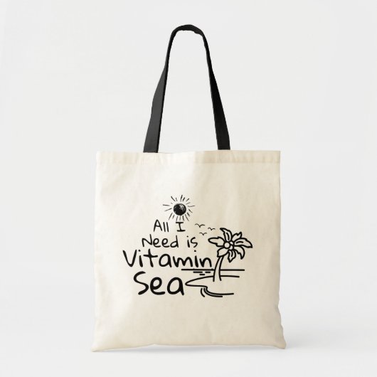 Tote Bag Tout Ce Dont J'Ai Besoin C'Est Vitamine Mer, Drôle (Devant)