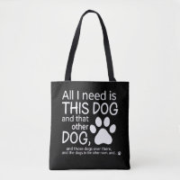 Tout ce dont j'ai besoin est ce chien Cadeau pour