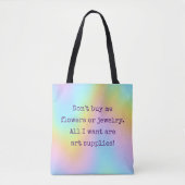 Tote Bag "Tout Ce Que Je Veux, Ce Sont Des Articles D'Art" (Devant)