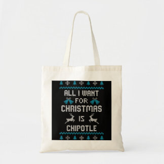 Tote Bag Tout Ce Que Je Veux Pour Noël Est Chipotle Lover U