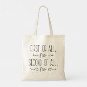 Tote Bag Tout D'Abord Pas De Seconde Du Tout Non (Dos)