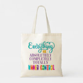 Tote Bag Tout Est Absolument Sous Contrôle (Dos)