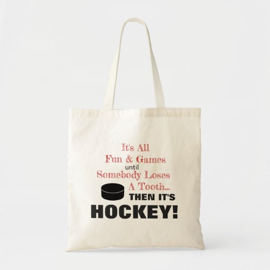 Tote Bag Tout est amusant & jeux...puis c'est HOCKEY ! (Devant)