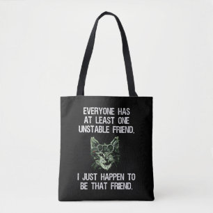 Tote Bag Tout le monde a au moins un ami instable drôle