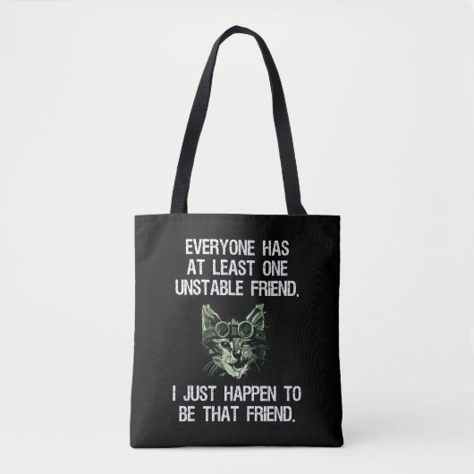 Tote Bag Tout le monde a au moins un ami instable drôle (Devant)