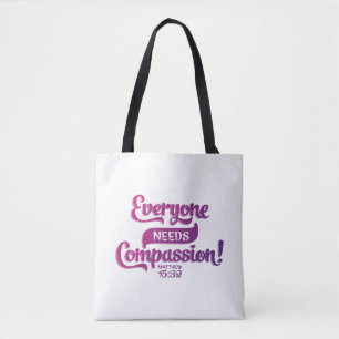 Tote Bag Tout le monde a besoin de compassion, d'écriture c