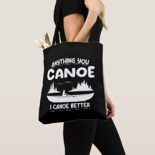 Tote Bag Tout Vous Canoë Je Canoë Mieux Canoë