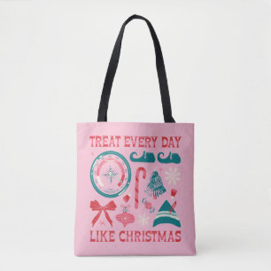 Tote Bag Traiter chaque jour comme Noël