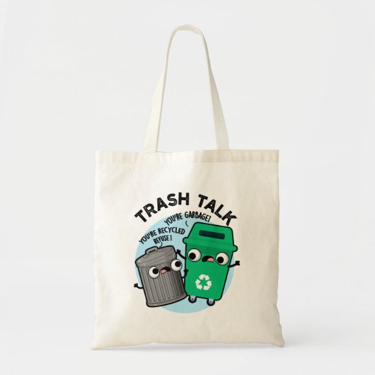 Tote Bag Trash Talk amusant Poubelle Poubelle Pun (Devant)