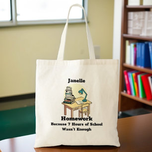 Tote Bag Travail à domicile : Parce que 7 heures d'école ne