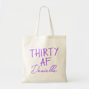 Tote Bag TRENTE AF Personnalisé Funny 30e anniversaire