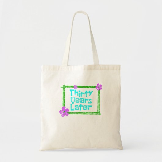 Tote Bag Trente Ans Plus Tard Funny 30 Anniversaire Partie (Devant)