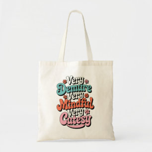 Tote Bag Très Dépourvu Très Minutieux Très Cutesy Vibrant F