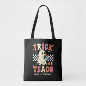 Tote Bag Trick or Teach Funny Halloween Teacher (Devant)