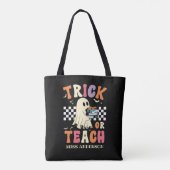 Tote Bag Trick or Teach Funny Halloween Teacher (Dos)