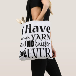 Tote Bag Tricotage - pas assez de métiers de fil