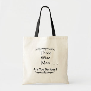 Tote Bag Trois sages ..... sont vous sérieux ?