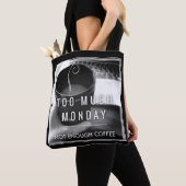 Tote Bag Trop de lundi pas assez de café (De près)