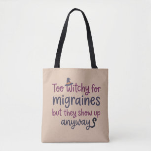 Tote Bag Trop sorcière pour les migraines