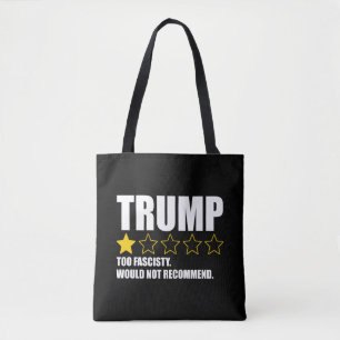 Tote Bag Trump - Trop Fasciste. Je ne recommanderais pas