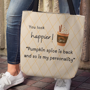 Tote Bag Tu as l'air plus heureux ! Épice citrouille est de