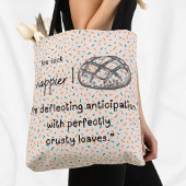 Tote Bag Tu as l'air plus heureux ! Fourre-tout de pâte mig