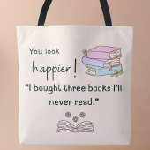 Tote Bag Tu As L'Air Plus Heureux ! J'ai acheté des livres