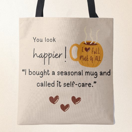 Tote Bag Tu as l'air plus heureux ! J'ai acheté une tasse c