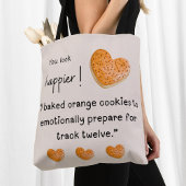 Tote Bag Tu as l'air plus heureux ! J'ai cuit des biscuits