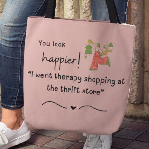 Tote Bag Tu as l'air plus heureux ! Je suis allé à la théra