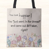 Tote Bag Tu as l'air plus heureux ! Thème de couture