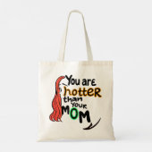 Tote Bag Tu es plus chaud que ta mère (Dos)