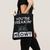 Tote Bag Tu me fais complètement miauler (De près)