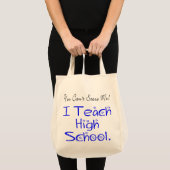 Tote Bag Tu ne peux pas me faire peur Enseignant au lycée (Devant (produit))