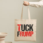 Tote Bag Tuck Frump drôle Anti Donald Trump politique<br><div class="desc">Sac fourre-tout Frump. Un cadeau politique amusant pour la résistance à manifester ou à manifester contre Trump. Un cadeau anti-humour à Trump.</div>
