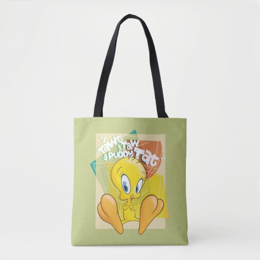 Tote Bag TWEETY™ "J'Ai Dit Que J'Ai Donné Un Tat Puddy" (Devant)