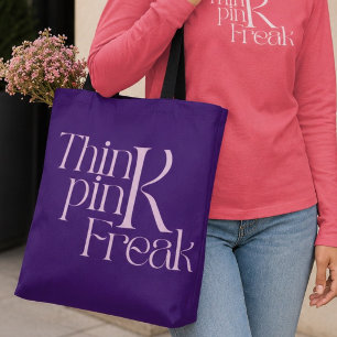Tote Bag Typographie moderne audacieuse Think Pink Freak