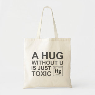Tote Bag Un Hug Sans U Est Juste Toxique