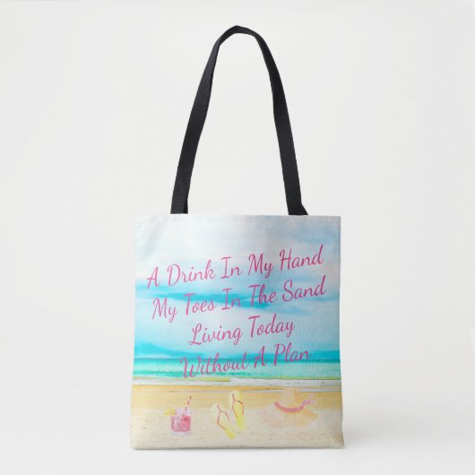 Tote Bag Une boisson dans ma main et orteils dans la plage (Devant)