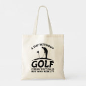 Tote Bag Une journée sans golf (Dos)