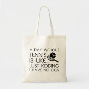 Tote Bag Une Journée Sans Tennis
