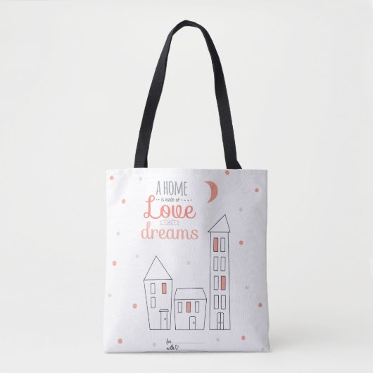Tote Bag Une maison est faite d'amour et rêves (Devant)
