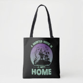 Tote Bag Une maison hantée est une maison heureuse (Devant)