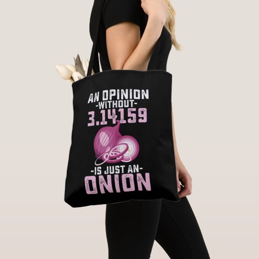 Tote Bag Une Opinion Sans Pi N'Est Qu'Un Mathe D'Oignon Drô (De près)