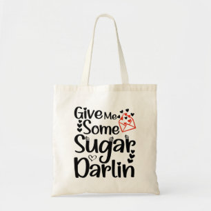 Tote Bag Unique Moderne Donne Moi Un Peu De Sucre Chérie Fe