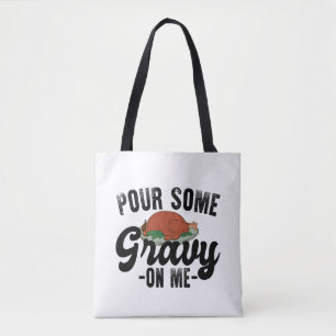 Tote Bag Versez de la sauce sur moi dinde jour de thanksgiv