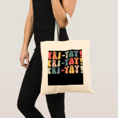 Tote Bag Vie de l'enseignant de Fri-Yay Vendredi Fatigué Ve (Devant (produit))